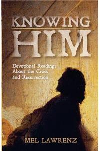 Knowing Him