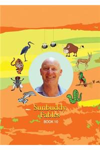 Sunbuddy Fables Book 10