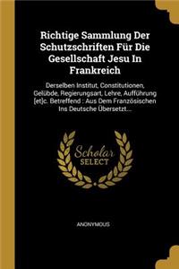 Richtige Sammlung Der Schutzschriften Für Die Gesellschaft Jesu In Frankreich