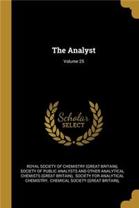 The Analyst; Volume 25