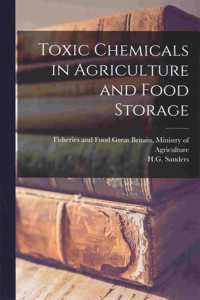 Toxic Chemicals in Agriculture and Food Storage