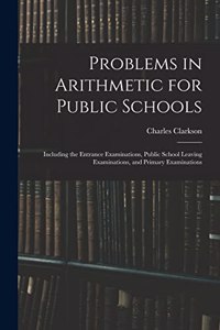 Problems in Arithmetic for Public Schools