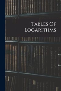 Tables Of Logarithms