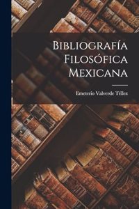 Bibliografía Filosófica Mexicana