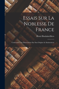 Essais Sur La Noblesse De France