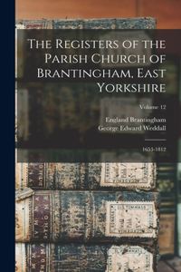 Registers of the Parish Church of Brantingham, East Yorkshire