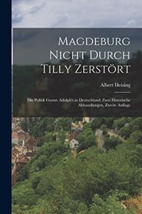 Magdeburg Nicht Durch Tilly Zerstört