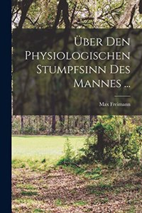 Über Den Physiologischen Stumpfsinn Des Mannes ...