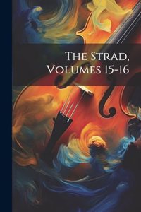 The Strad, Volumes 15-16
