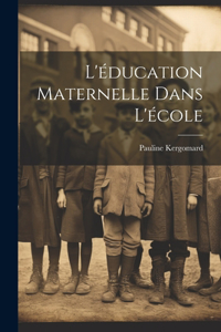 L'éducation Maternelle Dans L'école