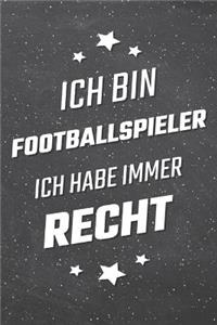 Ich bin Footballspieler Ich habe immer Recht