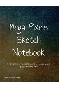Mega Pixels Sketch Notebook