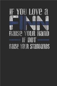 If You Love A Finn Raise Your Hand