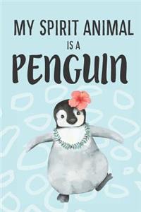 My Spirit Animal Is A Penguin