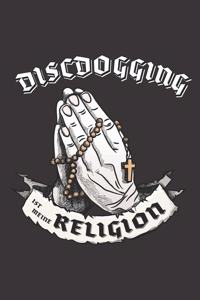 Discdogging Ist Meine Religion