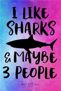 I Like Sharks & Maybe 3 People
