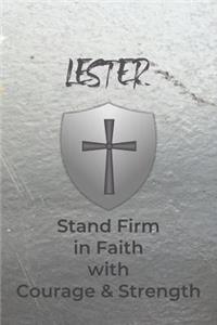 Lester Stand Firm in Faith with Courage & Strength