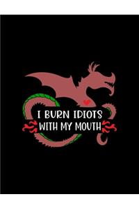 I Burn Idiots With My Mouth