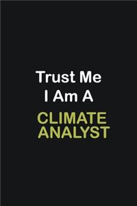 Trust Me I Am A Climate Analyst