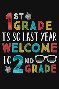 1st Grade Is So Last Year Welcome To 2nd Grade