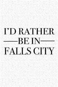 I'd Rather Be in Falls City