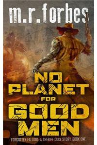 No Planet for Good Men