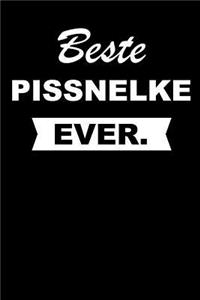 Beste Pissnelke Ever.