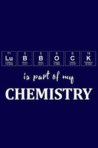 Lubbock Is Part of My Chemistry