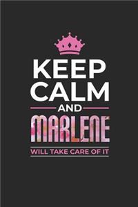 Keep Calm and Marlene Will Take Care of It