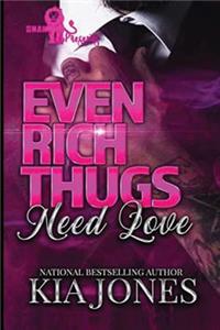 Even Rich Thugs Need Love