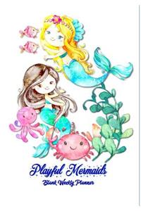 Playful Mermaids Blank Weekly Planner