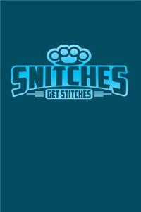 Snitches Get Stitches