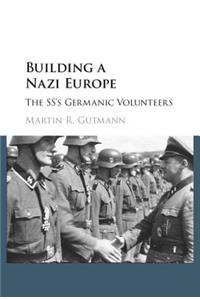 Building a Nazi Europe