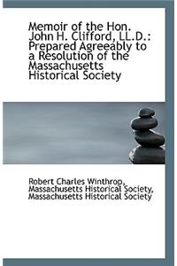 Memoir of the Hon. John H. Clifford, LL.D.