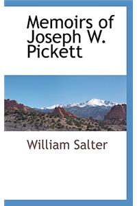 Memoirs of Joseph W. Pickett