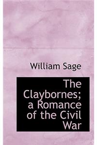 The Claybornes; A Romance of the Civil War