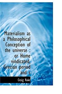 Materialism as a Philosophical Conception of the Universe