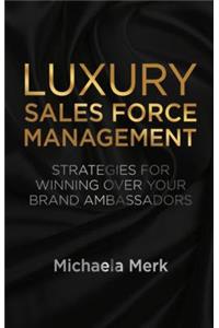 Luxury Sales Force Management