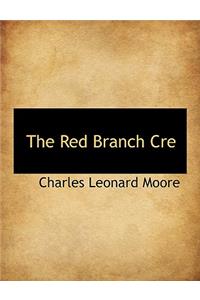 The Red Branch Cre