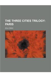 The Three Cities Trilogy; Paris Volume 3