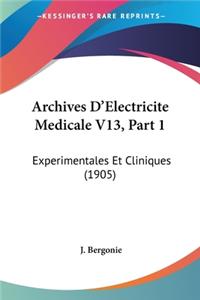 Archives D'Electricite Medicale V13, Part 1