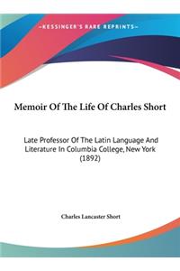 Memoir of the Life of Charles Short