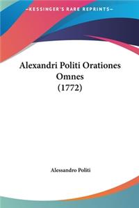 Alexandri Politi Orationes Omnes (1772)