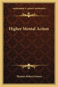 Higher Mental Action