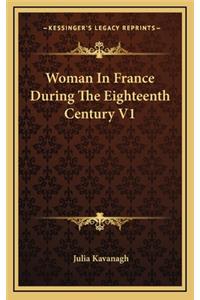 Woman in France During the Eighteenth Century V1