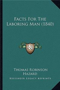 Facts For The Laboring Man (1840)