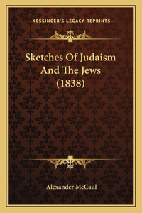Sketches of Judaism and the Jews (1838)