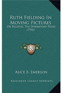 Ruth Fielding in Moving Pictures