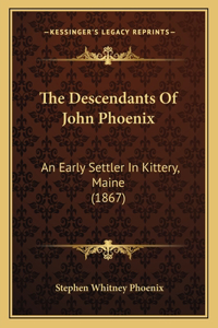 The Descendants Of John Phoenix