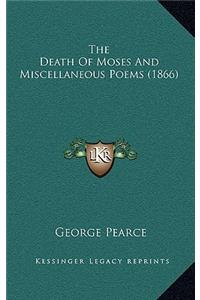 The Death of Moses and Miscellaneous Poems (1866)